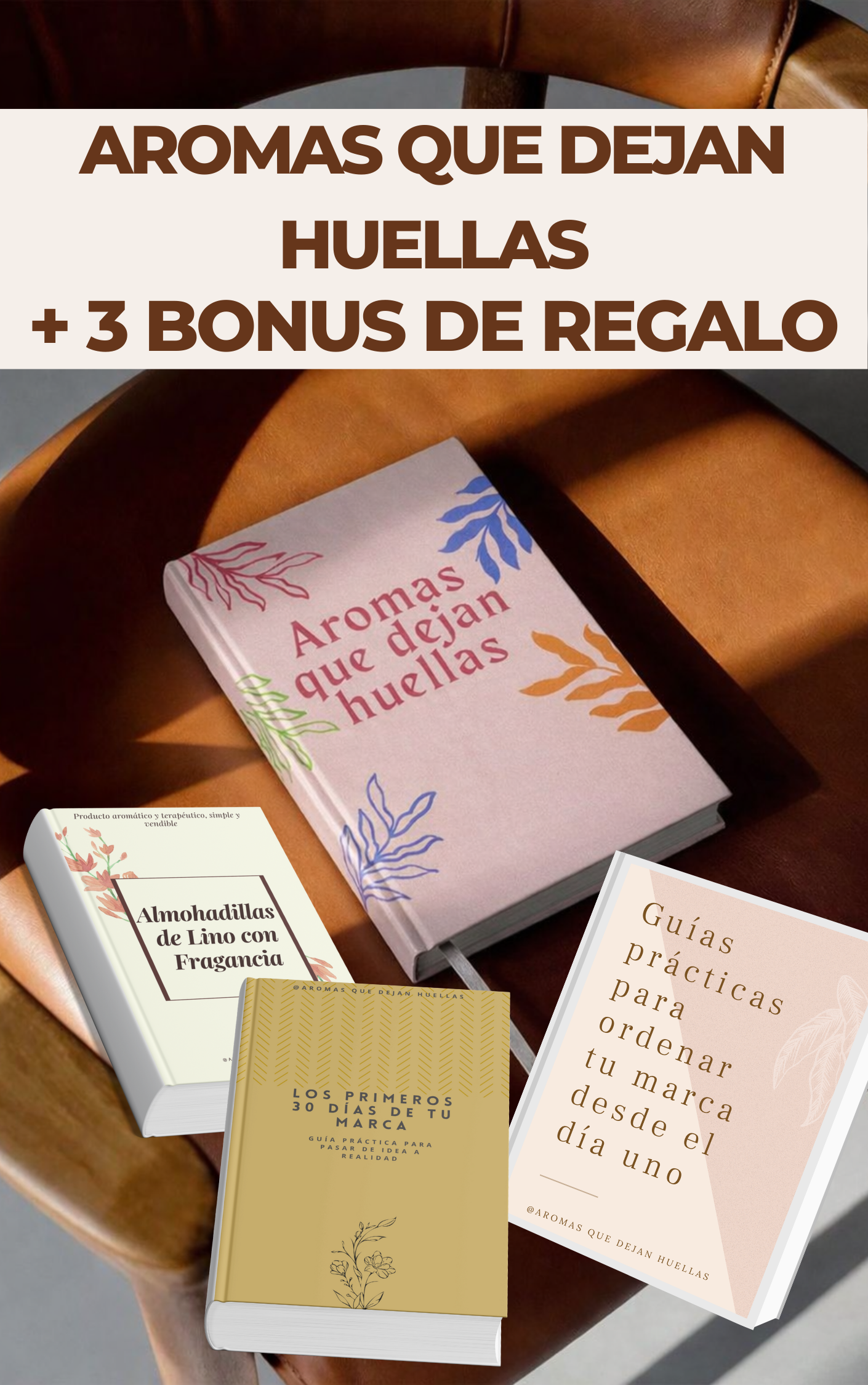 ✨AROMAS QUE DEJAN HUELLAS: El método paso a paso para lanzar tu marca de fragancias desde cero